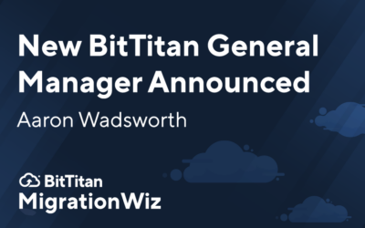 BitTitan Announces Aaron Wadsworth as General Manager