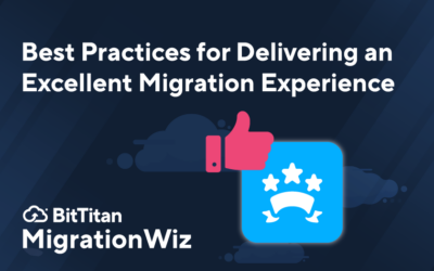 Best Practices for Delivering an Excellent Migration Experience