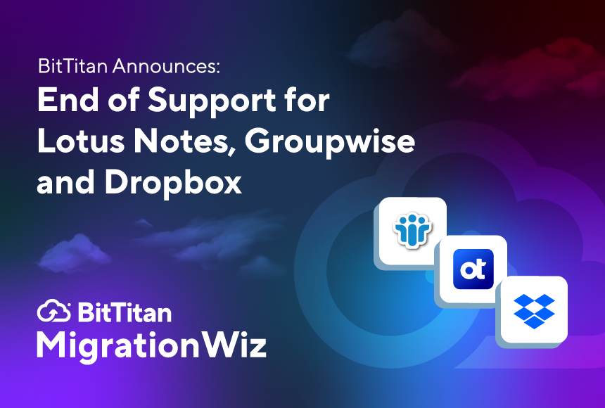 End of Support for Lotus Notes, Groupwise, and Dropbox