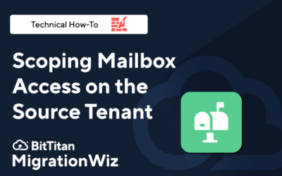 Video: Scoping Mailbox Access on the Source Tenant