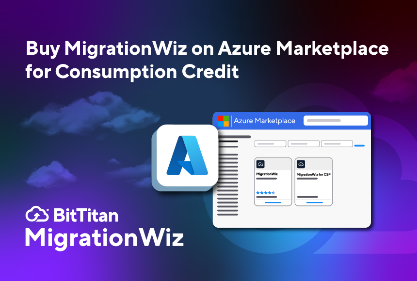 Buy MigrationWiz on Azure Marketplace for Consumption Credit