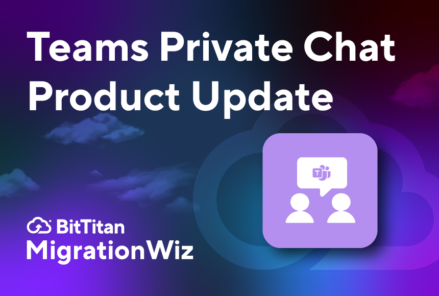 New Teams Private Chat Migration Features