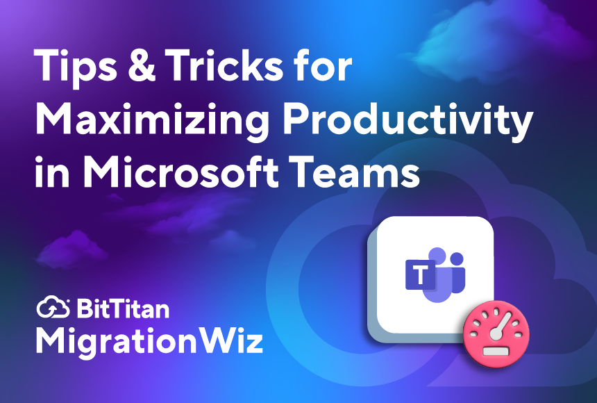 Tips & Tricks for Maximizing Productivity in Microsoft Teams